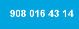 908 016 43 14 908 016 43 14